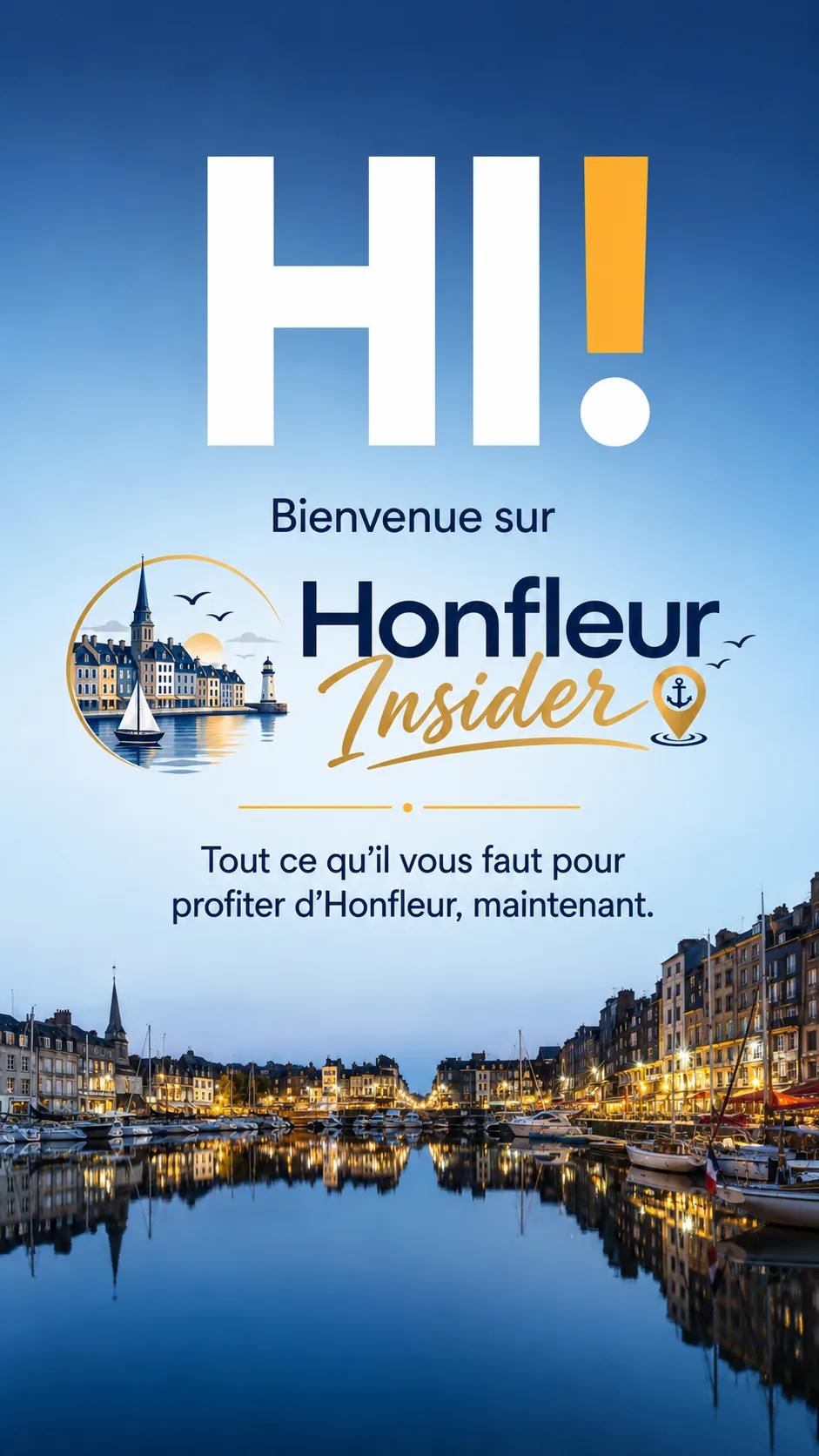 HI ! Bienvenue sur Honfleur Insider